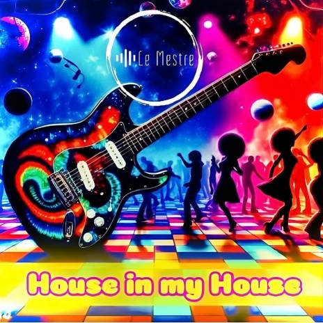 House in my House | Boomplay Music