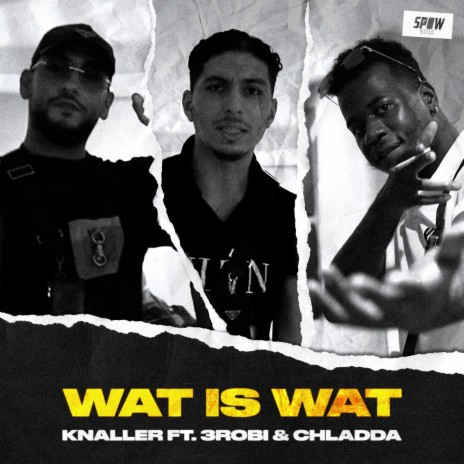 Wat Is Wat ft. 3robi, Chladda & YassineBeats | Boomplay Music