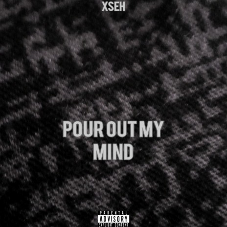 Pour Out My Mind | Boomplay Music