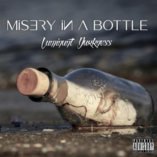 Misery in a Bottle