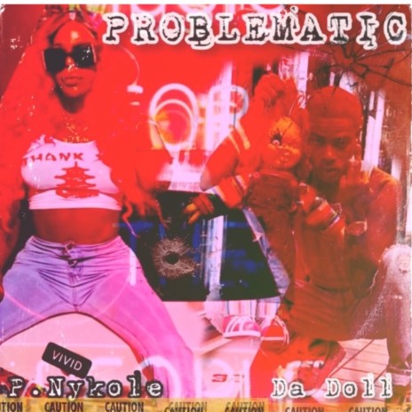 problematic ft. Da Doll | Boomplay Music