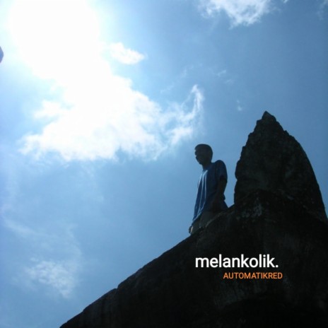 Melankolik. | Boomplay Music