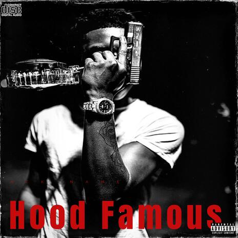 Hood Famous | Boomplay Music