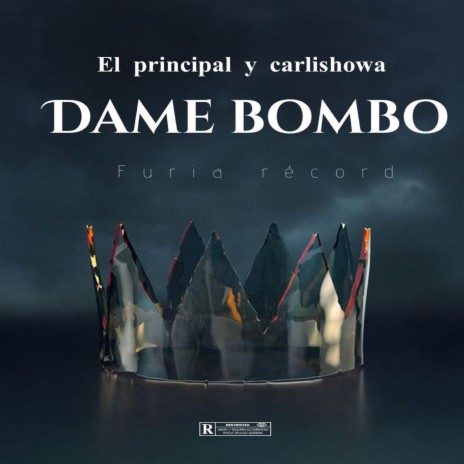 Dame Bombo ft. El Principal & Carlishowa | Boomplay Music