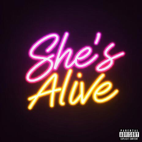 She's Alive | Boomplay Music