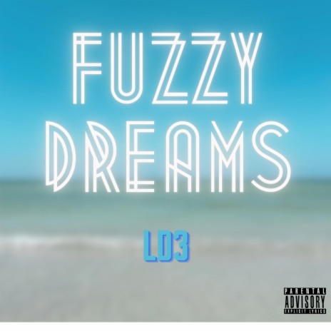 Fuzzy Dreams | Boomplay Music