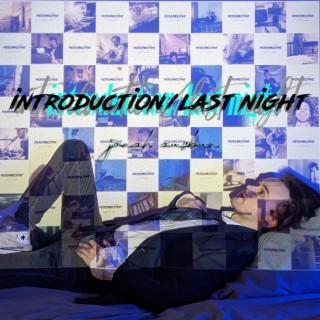 Introduction / Last Night