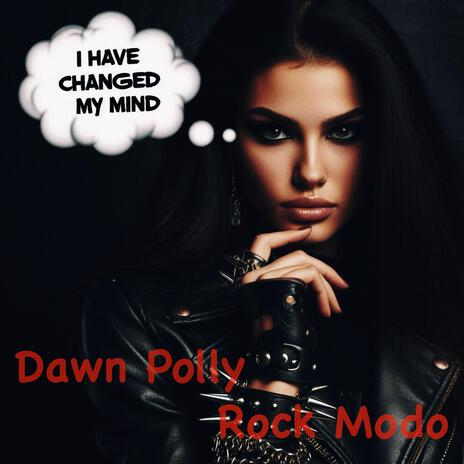 I have changed my Mind ft. Rock Modo | Boomplay Music