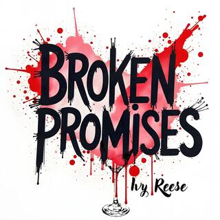 Broken Promises