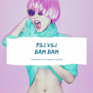 Pili Vili Bam Bam