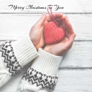 Merry Christmas To You (Radio Edit)