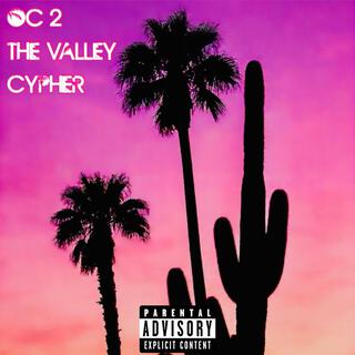 OC 2 The Valley Cypher