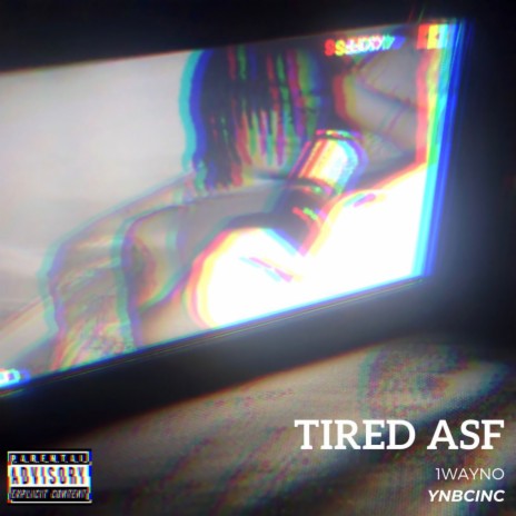 Tired Asf | Boomplay Music