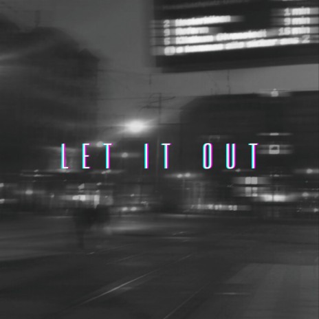 Let It Out