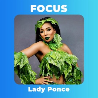 Focus: Lady Ponce