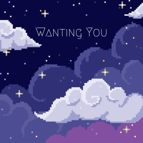 Wanting You | Boomplay Music