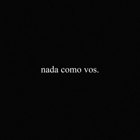 nada como vos | Boomplay Music