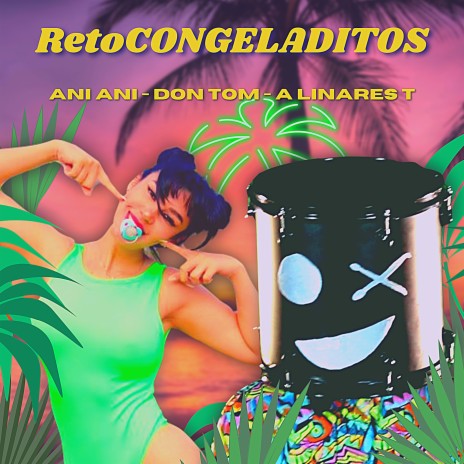 RetoCongeladitos ft. A Linares T & Don Tom | Boomplay Music