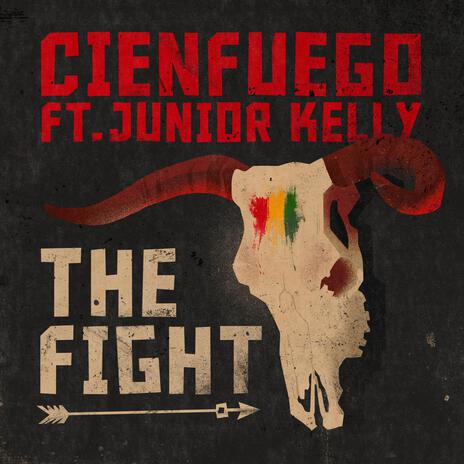 The Fight ft. Junior Kelly | Boomplay Music