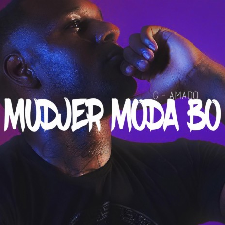 Mudjer Moda Bo | Boomplay Music