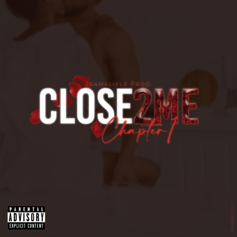 CLOSE 2 ME ch.1 | Boomplay Music
