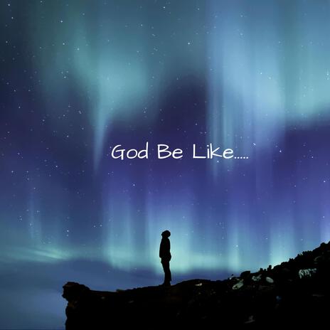 God Be Like ft. Hana Sol | Boomplay Music