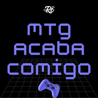 MTG ACABA COMIGO