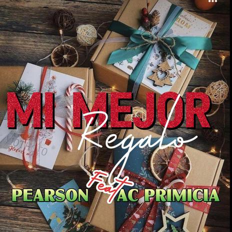 Mi mejor regalo ft. Pearson C | Boomplay Music