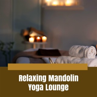 Relaxing Mandolin Yoga Lounge