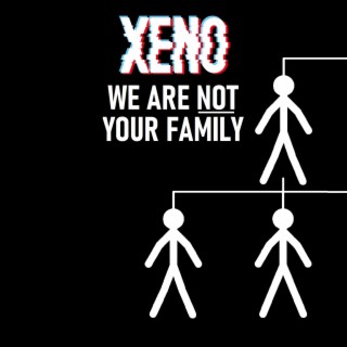 We Are Not Your Family