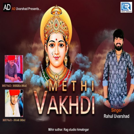 Methi Vakhdi | Boomplay Music