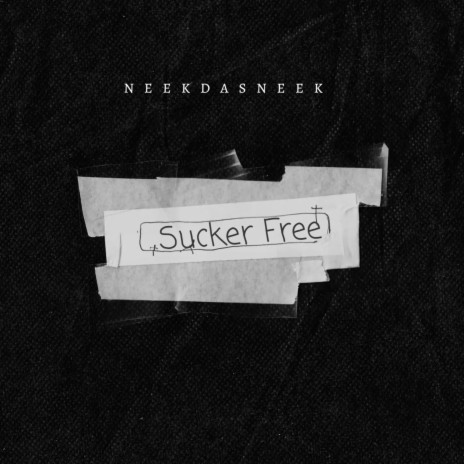 Sucker Free | Boomplay Music