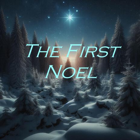 The First Noel | Boomplay Music