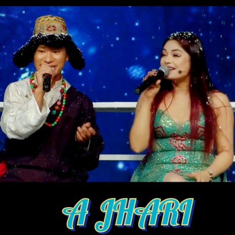 A Jhari | Shail Limbu & Prabisha Adhikari | Boomplay Music