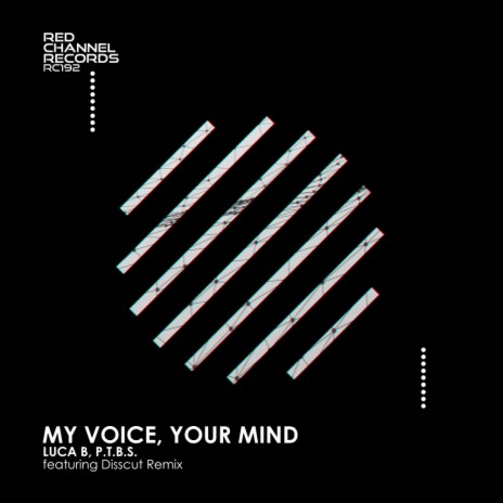 My Voice, Your Mind (Disscut Remix) ft. P.T.B.S. | Boomplay Music