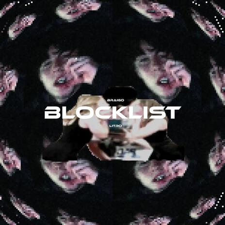 BLOCKLIST ft. Liitroo | Boomplay Music