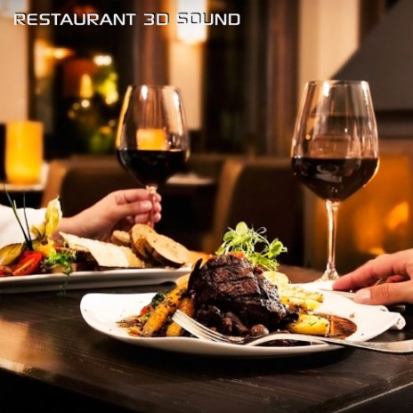 Restaurant 3D Sound (feat. Discovery Nature Sound, Discovery Nature Soundscapes, Sounds Nature, Restaurant Sounds, Soothing Nature Sounds & White Noise Sleep Sounds) | Boomplay Music