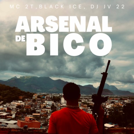 Arsenal de Bico ft. Mc 2T & Black Ice | Boomplay Music