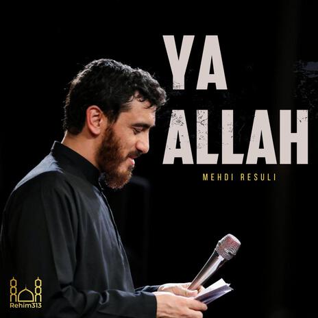 Ya Allah - Mehdi Resuli 2024 | Boomplay Music