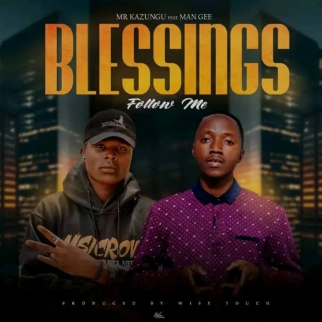 Blessings Follow Me ft. Man Gee | Boomplay Music