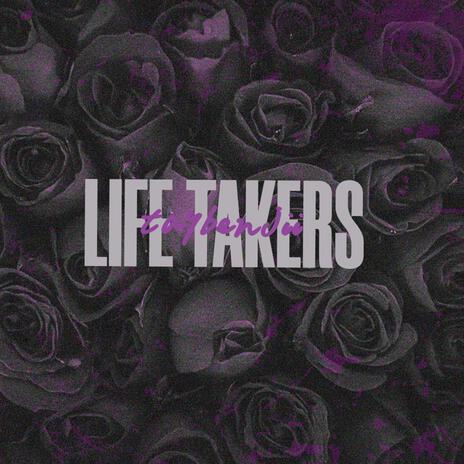 Life takers | Boomplay Music