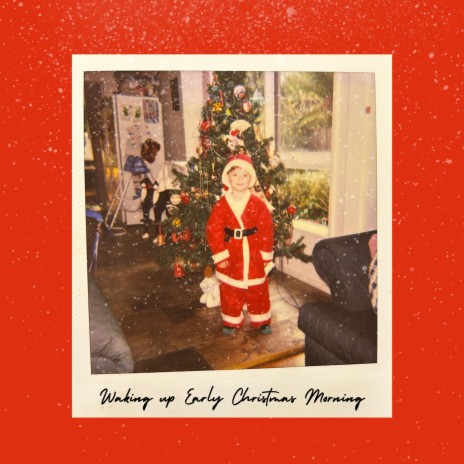 Waking Up Early Christmas Morning | Boomplay Music
