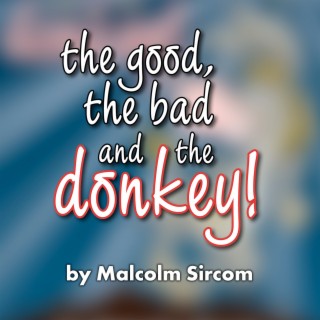 The Good, The Bad And The Donkey (Nativity)