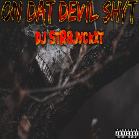 On Dat Devil Shyt | Boomplay Music