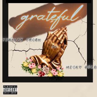 Grateful ft. Micky Gold lyrics | Boomplay Music