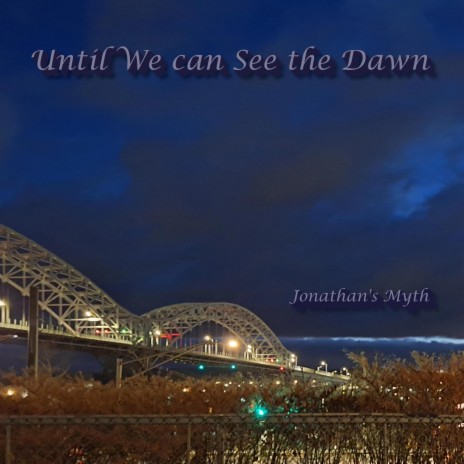 Until We Can See the Dawn | Boomplay Music