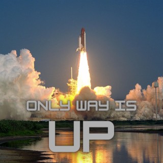 Only Way Is Up (Radio Edit)