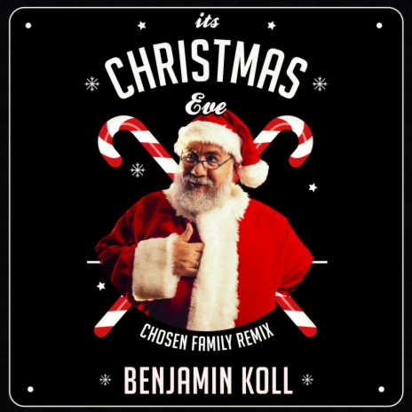 It's Christmas Eve (Benjamin Koll Chosen Family Remix)