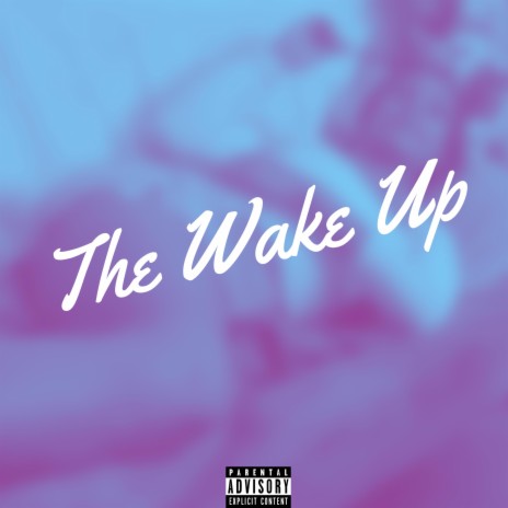 The Wake Up | Boomplay Music