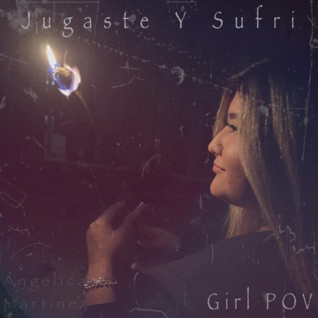 Jugaste Y Sufri Girl POV | Boomplay Music